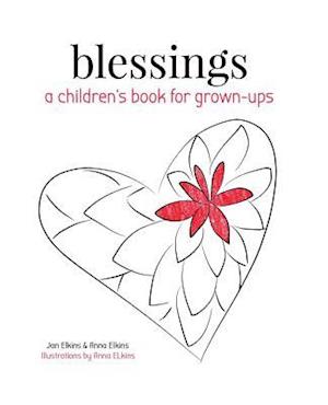 Blessings: A Children's Book for Grown-ups