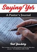 Saying Yes : A Pastor's Journal