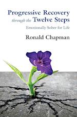 Progressive Recovery through the Twelve Steps