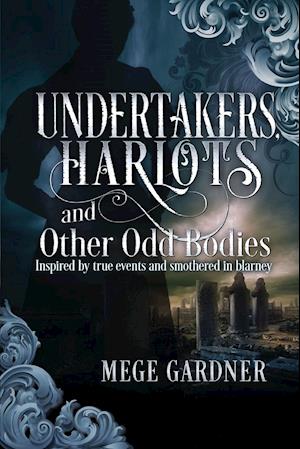 Undertakers, Harlots, and Other Odd Bodies