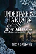 Undertakers, Harlots, and Other Odd Bodies