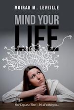 Mind Your Life