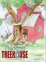 Oak Street Tree House: The Day They Messaged God 