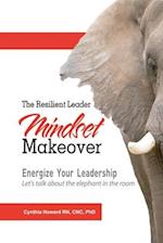 The Resilient Leader Mindset Makeover