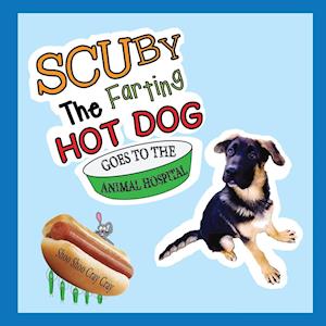 Scuby the Farting Hot Dog Goes to the Animal Hospital