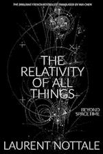 The Relativity of All Things