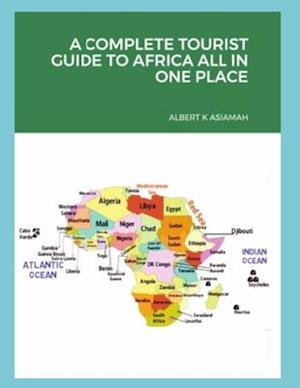 A COMPLETE TOURIST GUIDE TO AFRICA ALL IN ONE