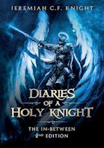 Diaries of a Holy Knight~The In Between