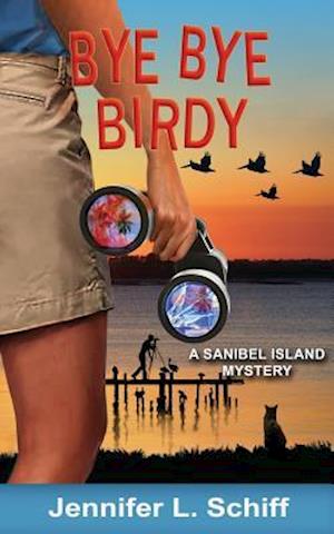 Bye Bye Birdy: A Sanibel Island Mystery