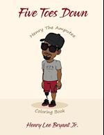 Five Toes Down Henry the Amputee Coloring Book