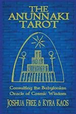 The Anunnaki Tarot: Consulting the Babylonian Oracle of Cosmic Wisdom 
