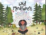 Wild Mindfulness