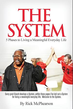 The System 5 Phases to Living a Meaningful Everyday Life