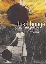 Dusti Bongé, Art and Life