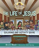 The Life of Jesus- Coloring and Activity Book