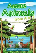 Astute Animals from A to Z with Assonance and Alliteration