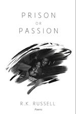 Prison or Passion