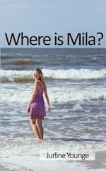 Where is Mila?