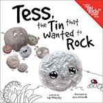 Tess, the Tin That Wanted to Rock