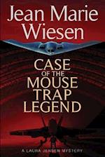 Case of the Mouse Trap Legend