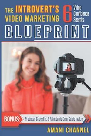 The Introvert's Video Marketing Blueprint