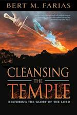 Cleansing the Temple: Restoring the Glory of the Lord 