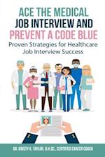 Ace the Medical Job Interview and Prevent a Code Blue