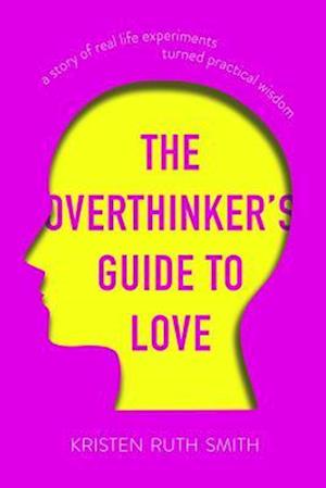 Overthinker's Guide to Love