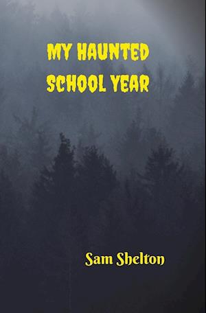 My Haunted School Year