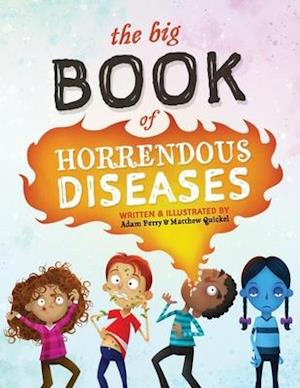 The Big Book of Horrendous Diseases