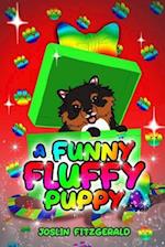 A Funny Fluffy Puppy