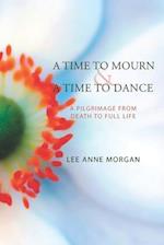 A Time to Mourn and A Time to Dance