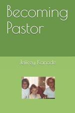 Becoming Pastor