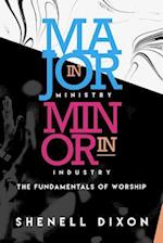 MAJOR IN MINISTRY MINOR IN INDUSTRY