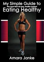 My Simple Guide to Healthy Eating