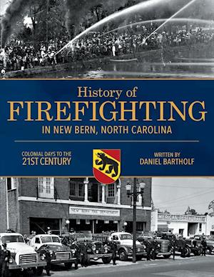 History of Firefighting in New Bern North Carolina