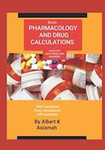 Basic Pharmacology and Drug Calculations [practice Questions and Answers]