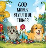 God Makes Beautiful Things