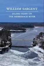 20,000 Years on the Merrimack River 