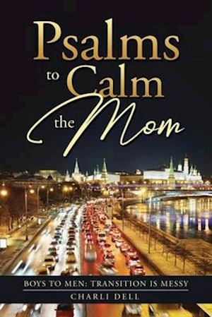 Psalms to Calm the Mom