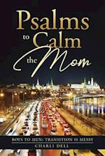 Psalms to Calm the Mom