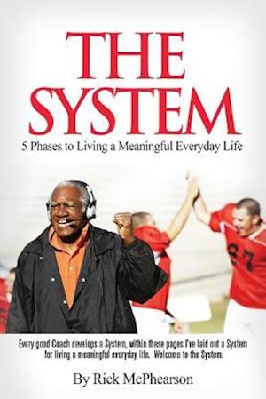 System 5 Phases to Living a Meaningful Everyday Life