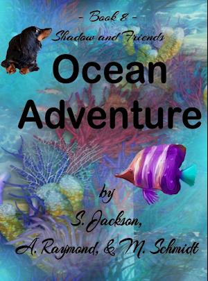 Shadow and Friends Ocean Adventure