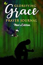 Glorifying Grace Prayer Journal Men's Edition