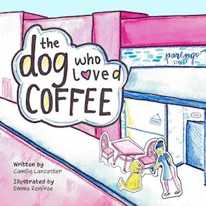 The Dog Who Loved Coffee