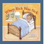 When Rick Was Sick