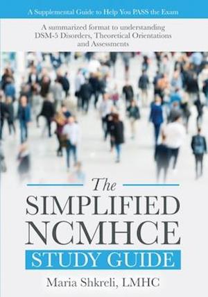 The Simplified NCMHCE Study Guide