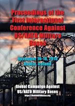 Proceedings of the First International Conference Against US/NATO Military Bases