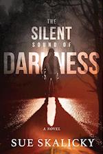 The Silent Sound of Darkness