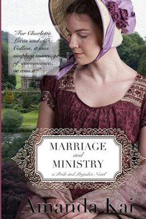 Marriage and Ministry: a Pride and Prejudice Novel